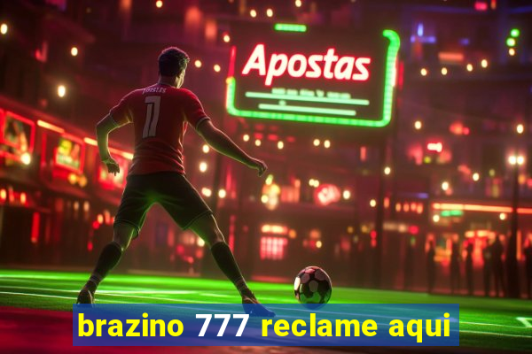 brazino 777 reclame aqui